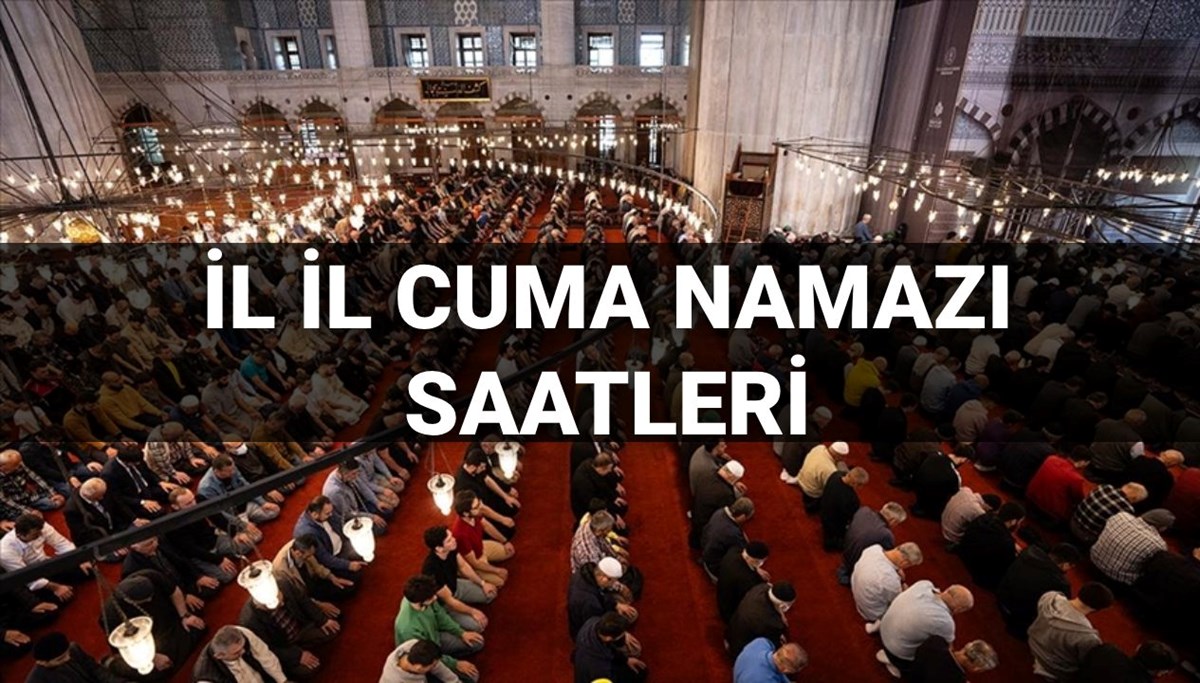 Cuma namazı saatleri 9 Mayıs 2025: Cuma namazı saat kaçta, ne kadar sürer? İstanbul, Ankara, İzmir ve il il cuma namazı saatleri Cuma namazı saatleri 9 Mayıs 2025: Cuma namazı saat kaçta, ne kadar sürer? İstanbul, Ankara, İzmir ve il il cuma namazı saatleri