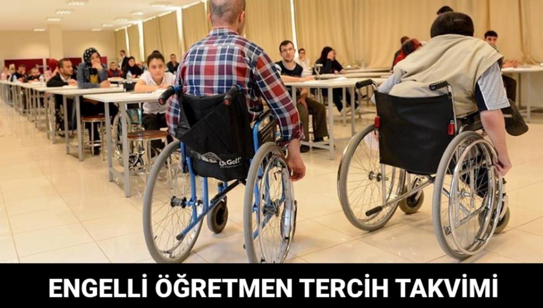 Engelli öğretmen tercihleri başladı mı, ne zaman başlayacak?