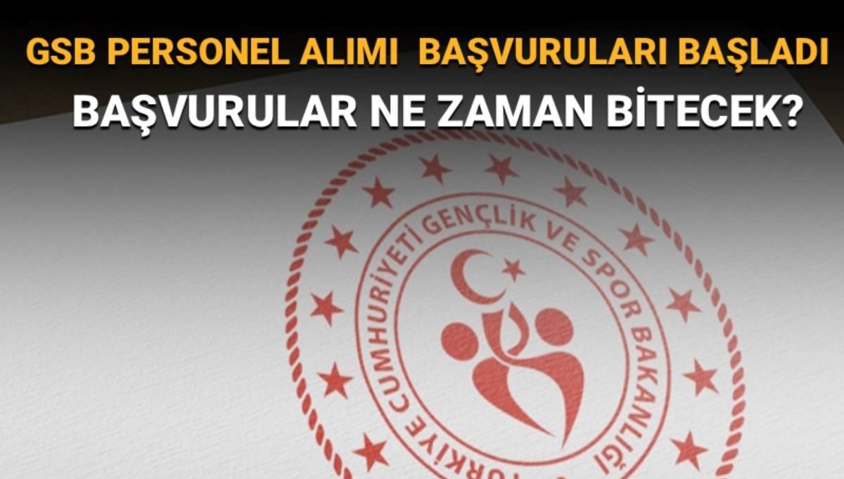 GSB personel alımı (destek personeli - güvenlik) ilanı: GSB personel alımı başvurusu nasıl yapılır?
