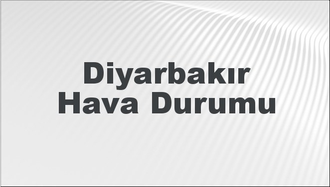 Diyarbakır Hava Durumu 14 Eylül 2024