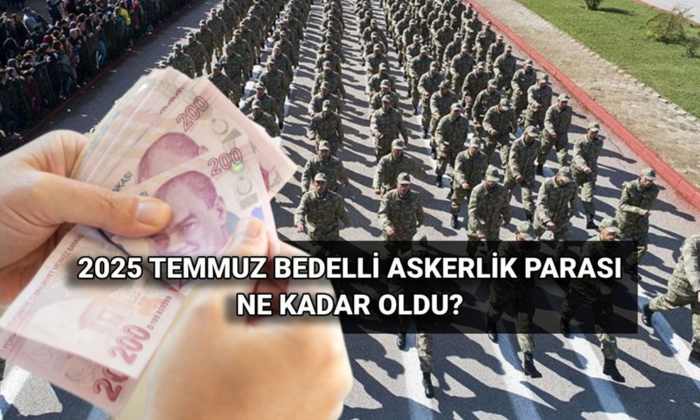 MSB Güncel Bedelli Askerlik Ücreti 2025: Temmuz - Aralık bedelli askerlik fiyatı ne kadar, kaç lira oldu? - 1
