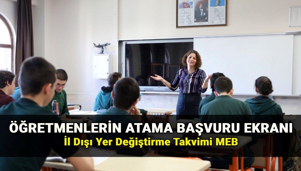 MEBBİS GİRİŞ EKRANI: MEB il dışı atama başvurusu nasıl yapılır? Öğretmenlerin iller arası mazerete bağlı yer değiştirme takvimi