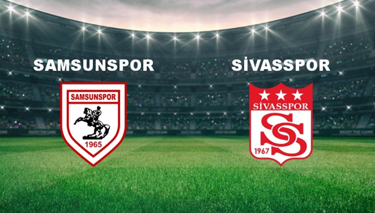 Samsunspor - Sivasspor Maçı Ne Zaman? Samsunspor - Sivasspor Maçı Hangi Kanalda Canlı Yayınlanacak?