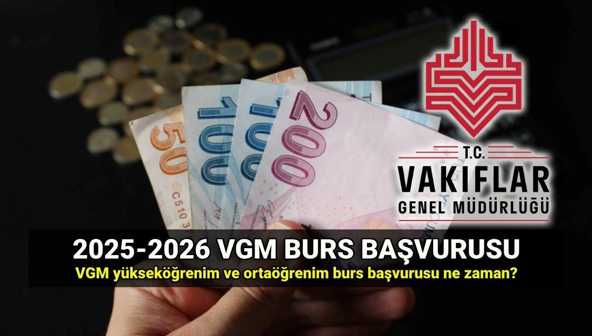 VGM burs başvuru tarihleri 2025: Vakıflar Genel Müdürlüğü ortaöğrenim ve yükseköğrenim burs başvuruları ne zaman? (Burs ücretleri)