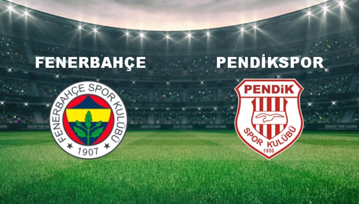 Fenerbahçe - Pendikspor Maçı Ne Zaman? Fenerbahçe - Pendikspor Maçı Hangi Kanalda Canlı Yayınlanacak?