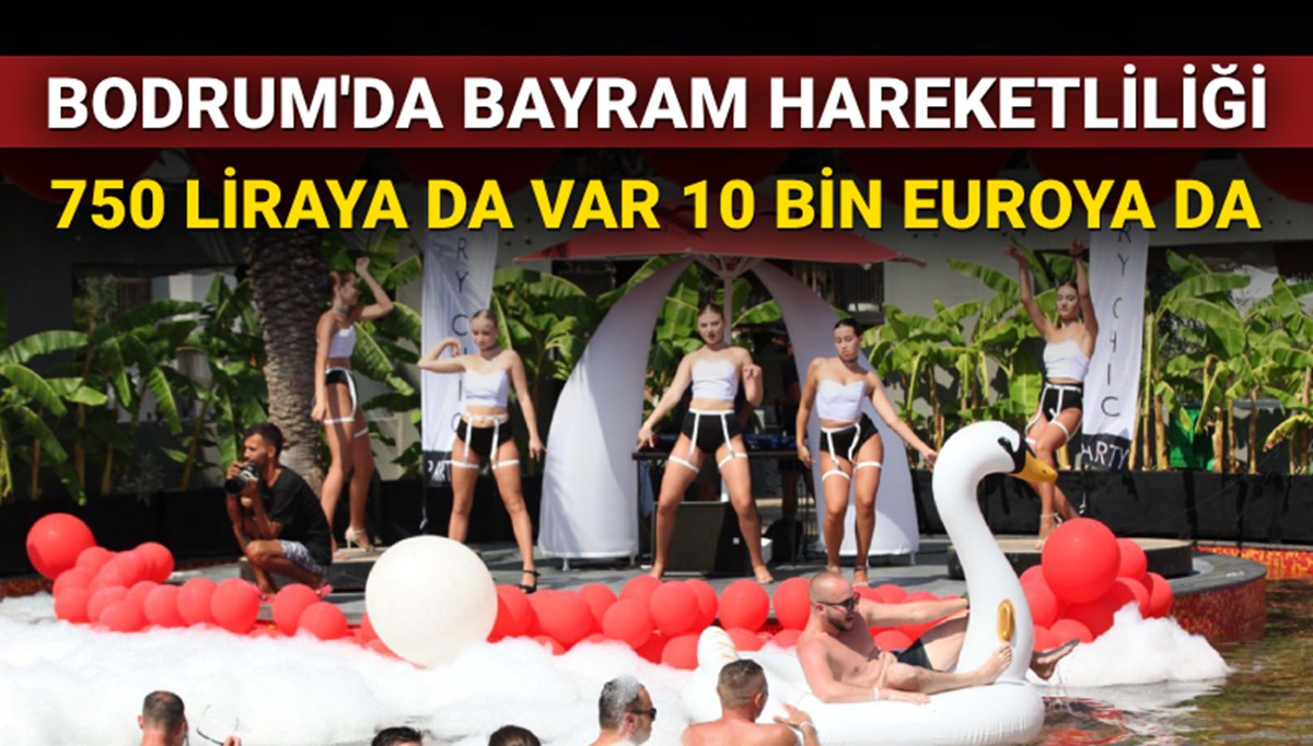 Bodrum’da bayram tatili 750 liradan başlıyor, 10 bin euroya kadar çıkıyor