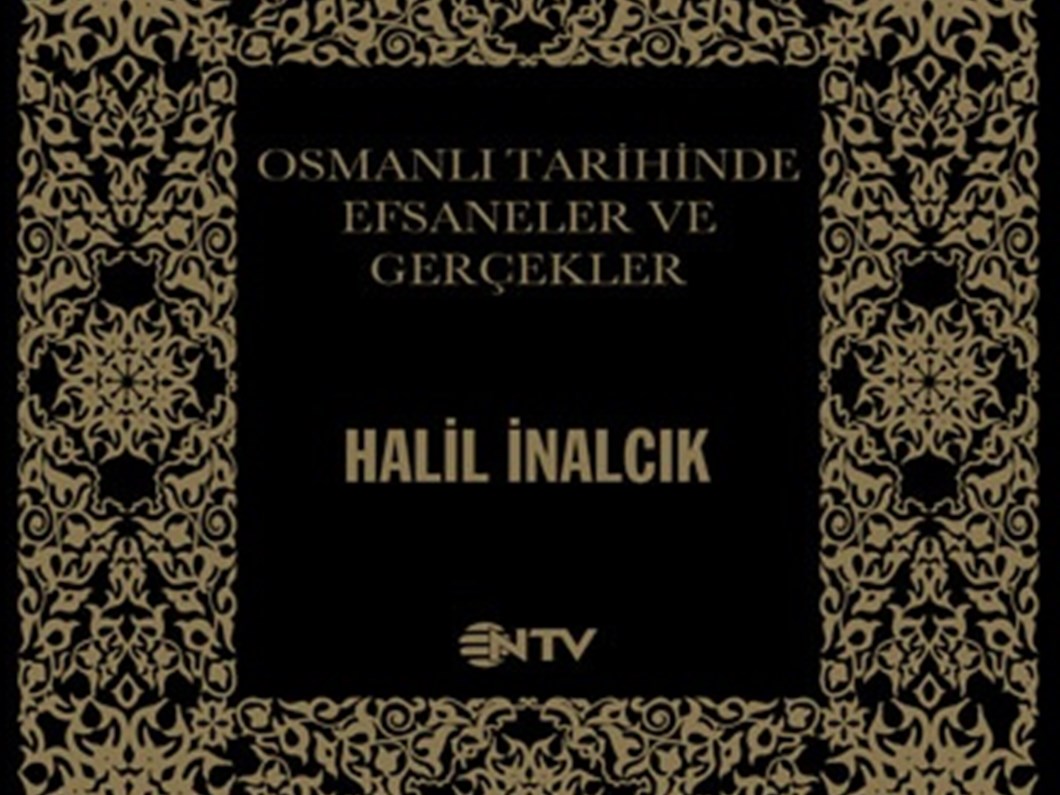 Halil Inalcik Tan Yeni Kitap Osmanli Tarihinde Efsaneler Ve Gercekler Ntv
