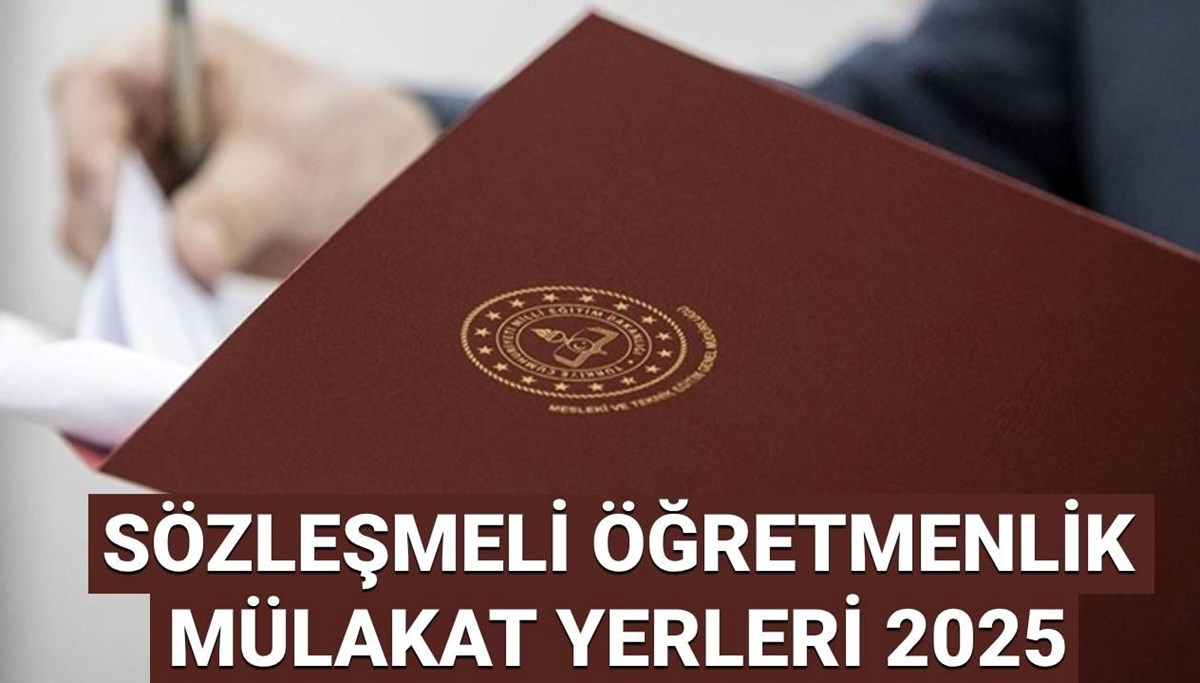Sözleşmeli öğretmenlik sınav (mülakat) yerleri sorgulama ekranı 2025: MEB 15 bin sözleşmeli öğretmenlik mülakatlar ne zaman?