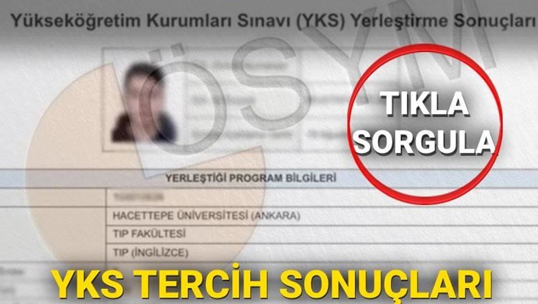 YKS tercih sonuç ekranı açıldı: YKS tercih (yerleştirme) sonuçları nasıl öğrenilir? (osym.gov.tr tercih sonuç sayfası)