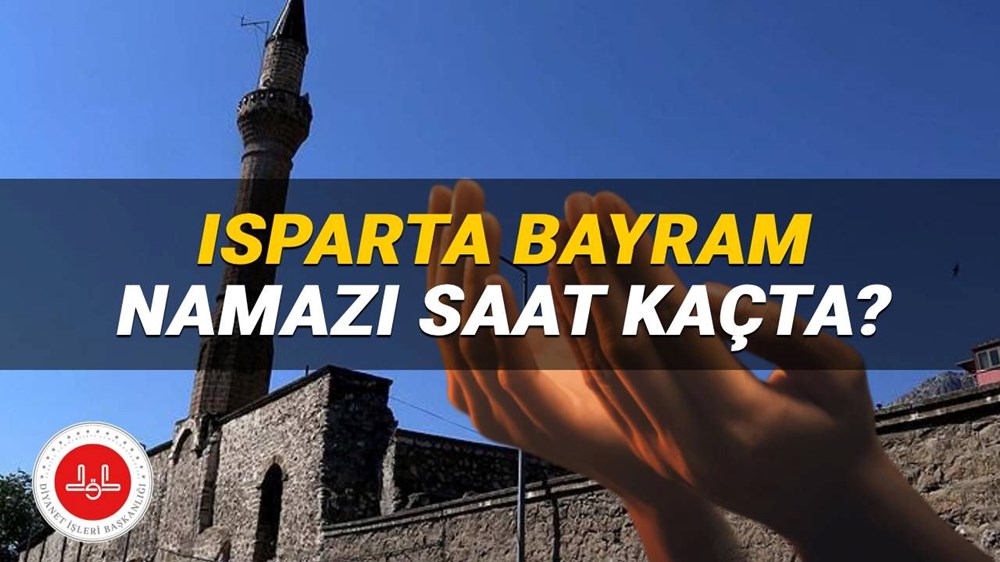 Isparta bayram namazı 2025 saat kaçta kılınacak? Diyanet Isparta bayram namazı saati (Kurban Bayramı) - 1