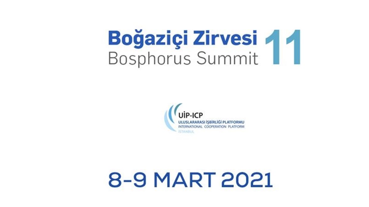 Boğaziçi Zirvesi, 8-9 Mart'ta gerçekleştirilecek