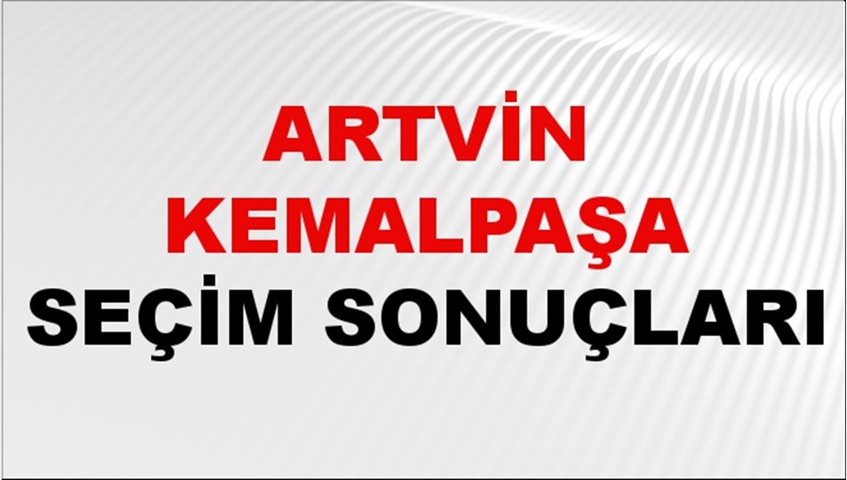 Artvin KEMALPAŞA Seçim Sonuçları 2024 Canlı: 31 Mart 2024 Türkiye KEMALPAŞA Yerel Seçim Sonucu ve YSK Oy Sonuçları Son Dakika