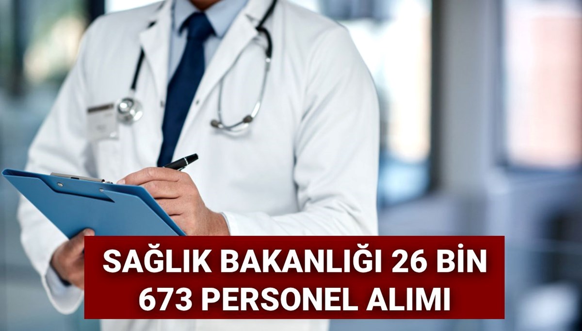 Sağlık Bakanlığı personel alımı 2026: 26 bin 673 sağlık personeli alımı ne zaman? Kadro ve branşlar belli oldu