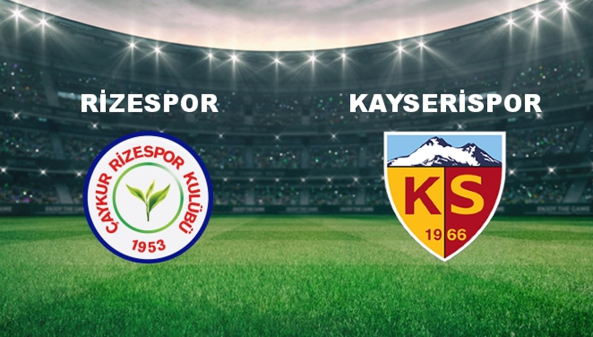 Ç.Rizespor - Kayserispor Maçı Ne Zaman? Ç.Rizespor - Kayserispor Maçı Hangi Kanalda Canlı Yayınlanacak?