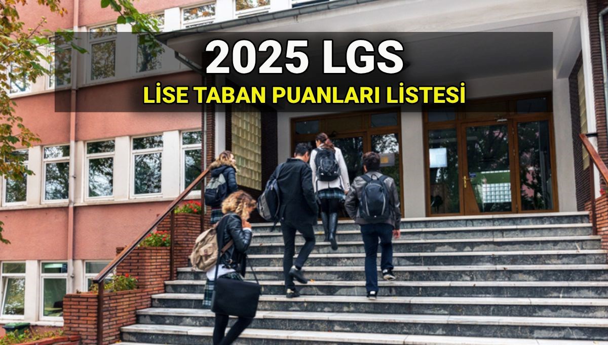 Lise taban puanları ve yüzdelik dilimleri 2025: Fen Lisesi, Anadolu Lisesi, İmam Hatip Lisesi LGS taban puanları