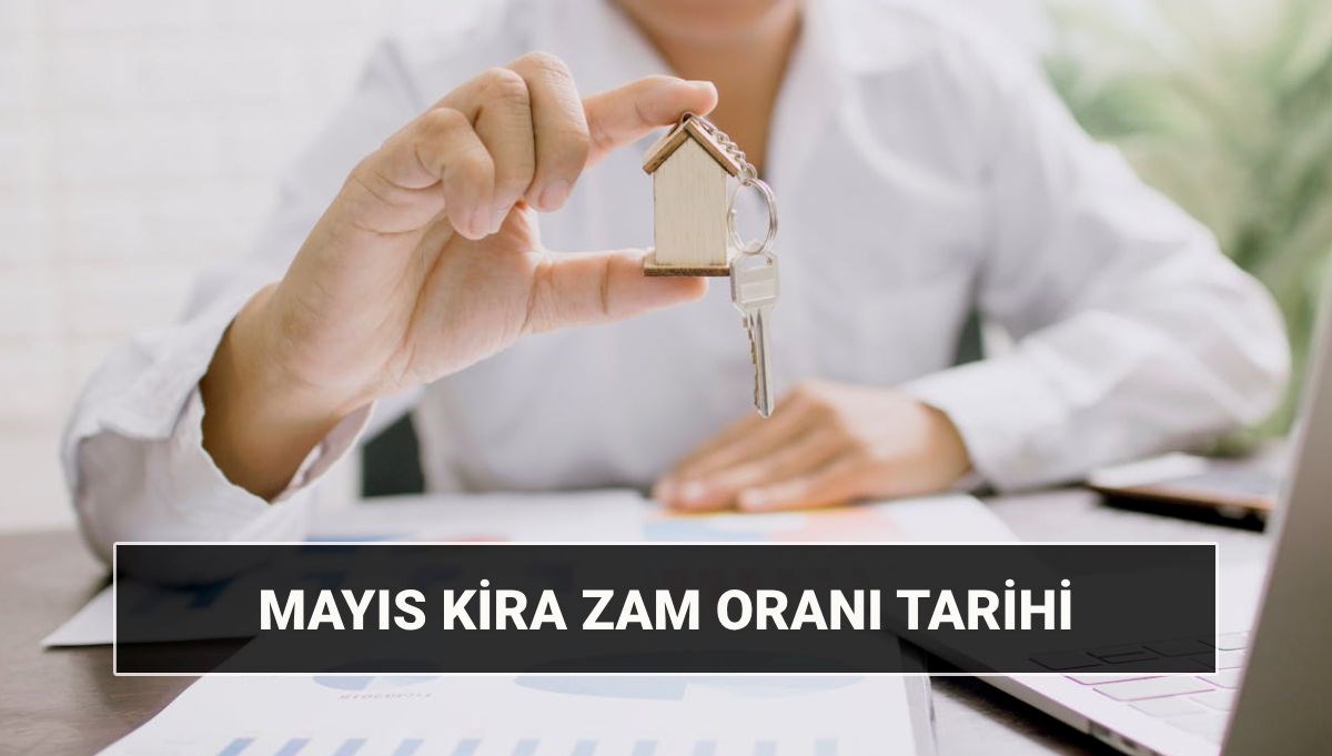 Mayıs kira artış oranı ne zaman belli olur? TÜİK kira zam oranı
