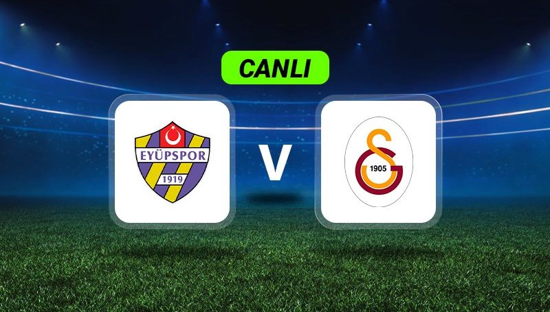 Canlı Anlatım: Eyüpspor-Galatasaray maçı