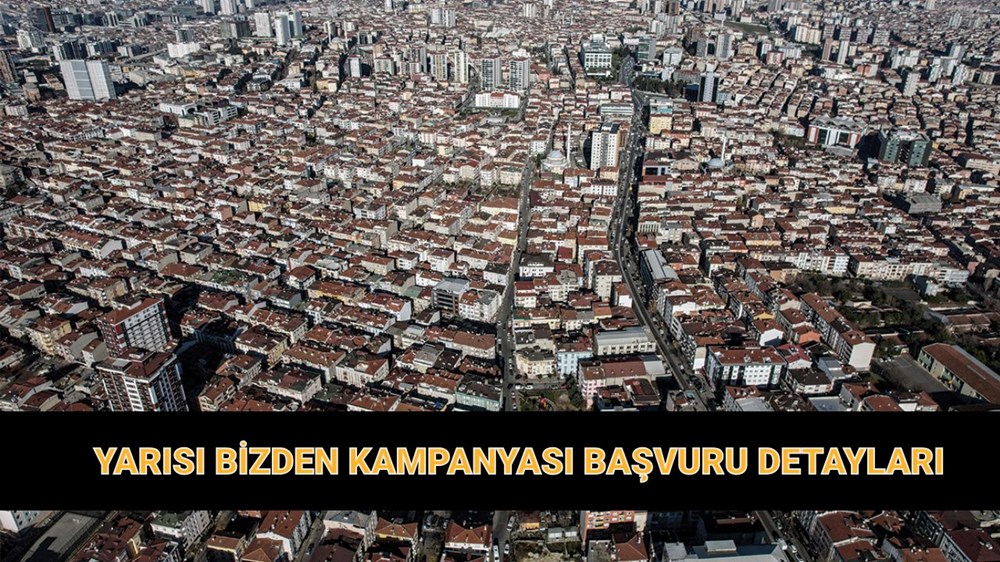 İstanbul Yarısı Bizden Kampanyası başvuru ekranı 2025: Yarısı Bizden kentsel dönüşüm kampanyası şartları neler, hibe ve kredi tutarı ne kadar? - 1