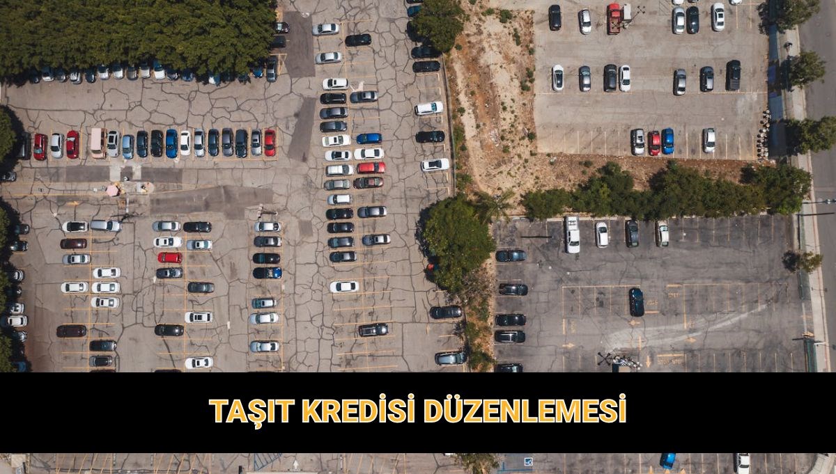 BDDK Taşıt Kredisi Düzenlemesi: Araç alacaklar için taşıt vade sayısı ve kredi oranları