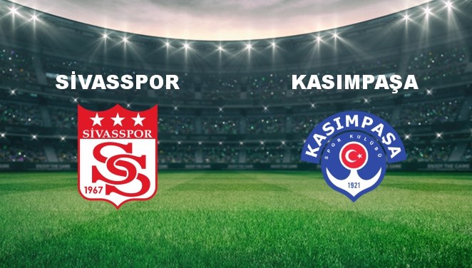 Sivasspor - Kasımpaşa Maçı Ne Zaman? Sivasspor - Kasımpaşa Maçı Hangi Kanalda Canlı Yayınlanacak?