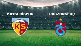 Kayserispor - Trabzonspor Maçı Ne Zaman? Kayserispor - Trabzonspor Maçı Hangi Kanalda Canlı Yayınlanacak?