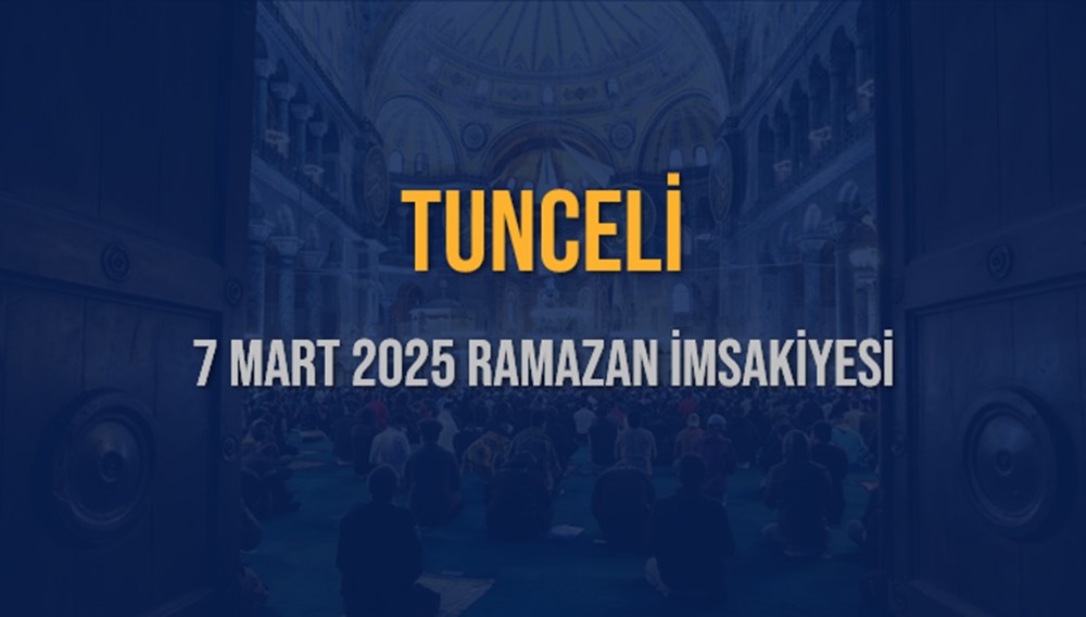 TUNCELİ İFTAR VAKTİ SAAT KAÇTA OKUNUYOR? TUNCELİ İçin İftar Saatleri Ne Kadar Kaldı? TUNCELİ İftar Vakitleri Kaç Dakika Var? Diyanet 7 Mart 2025 TUNCELİ Akşam Ezanı Bugün Ne Zaman Okunacak? - 4