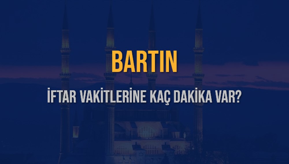 BARTIN'DA İFTAR SOFRALARI NE ZAMAN KURULACAK? (16 Mart 2025 Diyanet İftar Vakti) 74 Eos1gJXZdUuXKMEY46ooaA