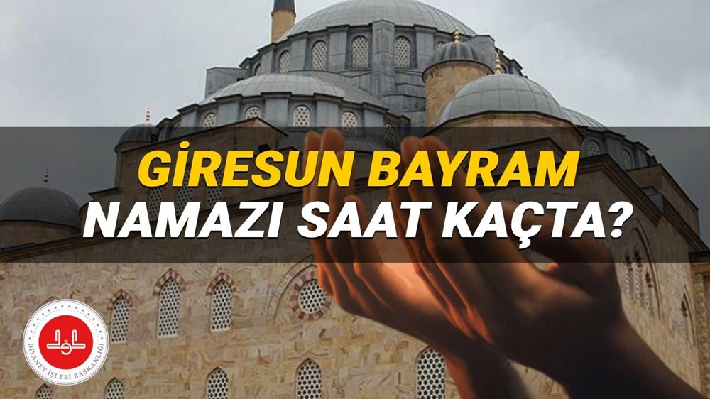 Diyanet Giresun bayram namazı saati 2025: Giresun’da bayram namazı saat kaçta kılınacak? - 1
