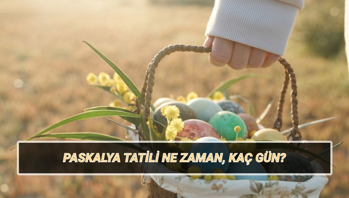 Paskalya nedir, tatili kaç gün?