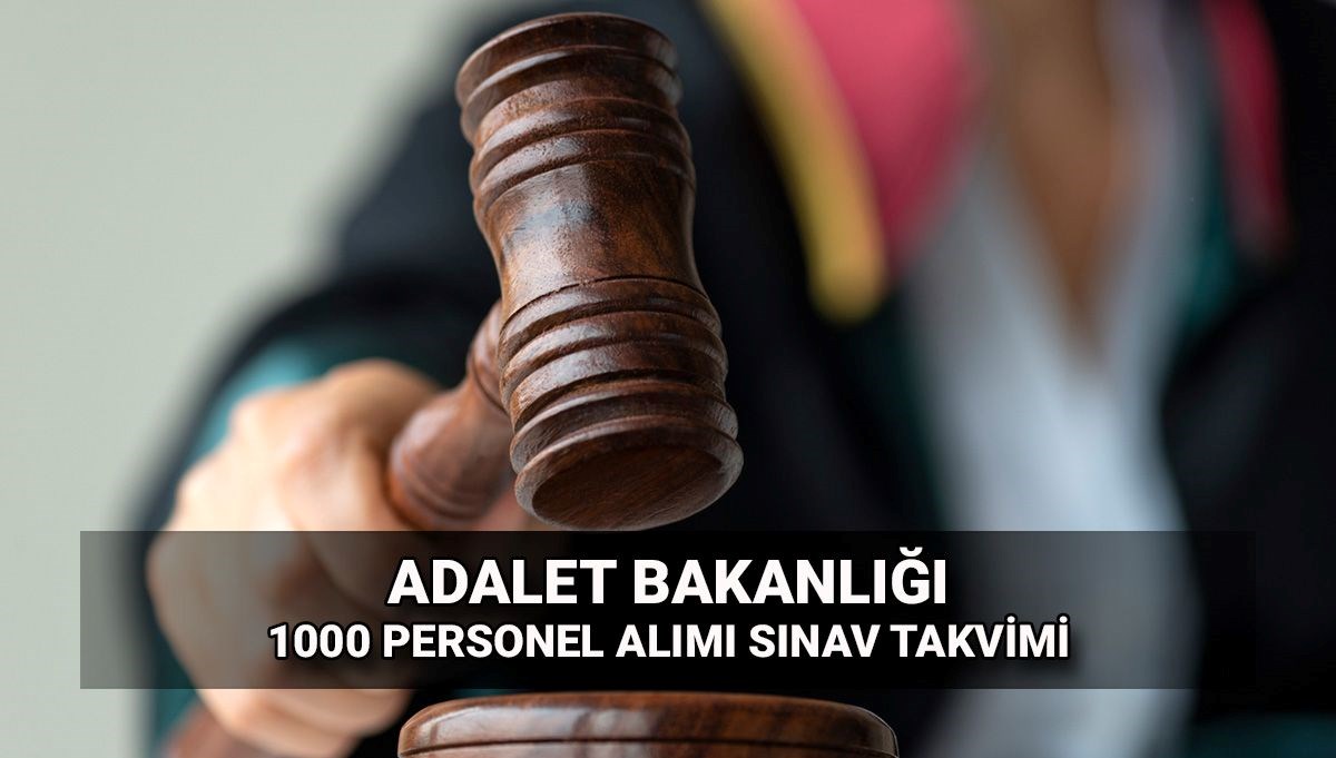 Adalet Bakanlığı 1000 personel alımı sınavı ne zaman? Hakim ve savcı yardımcısı alımı başvuru tarihleri ve sınav süreleri