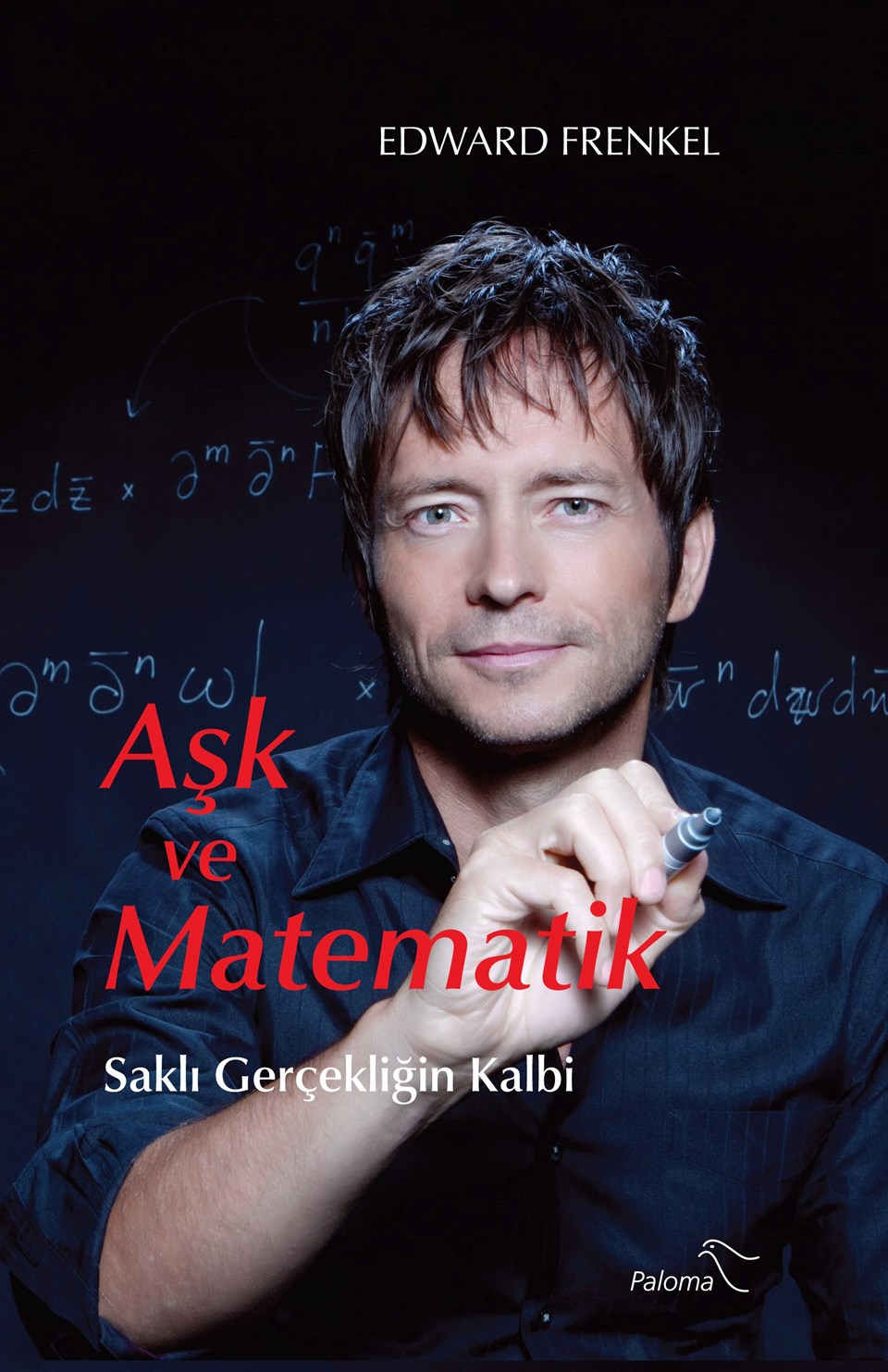 Bu kitabı okumanız için matematik bilmenize gerek yok: Aşk ve Matematik - 1