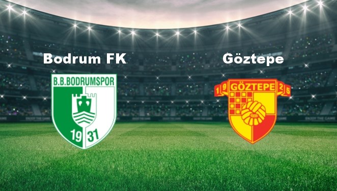 Bodrum - Göztepe Maçı Ne Zaman? Bodrum - Göztepe Maçı Hangi Kanalda Canlı Yayınlanacak?