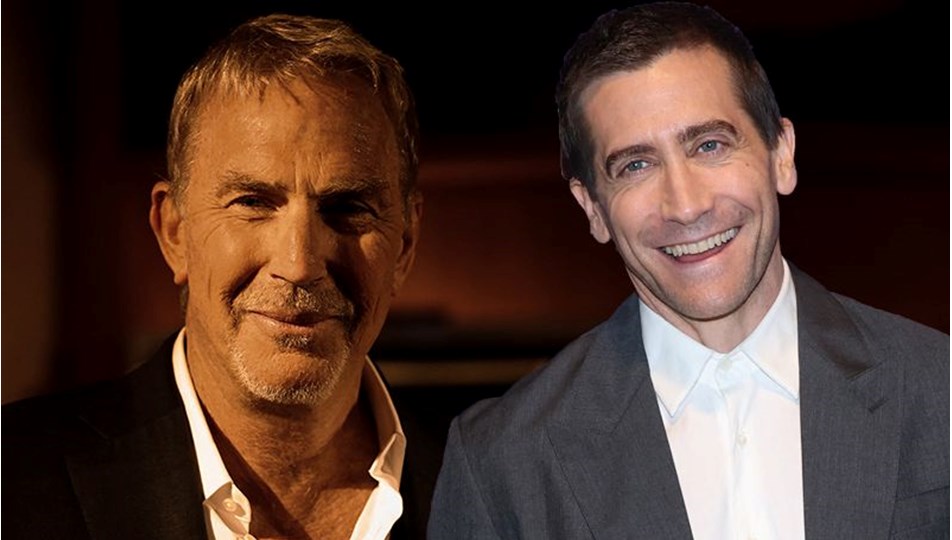 Kevin Costner ve Jake Gyllenhaal aynı projede buluşuyor