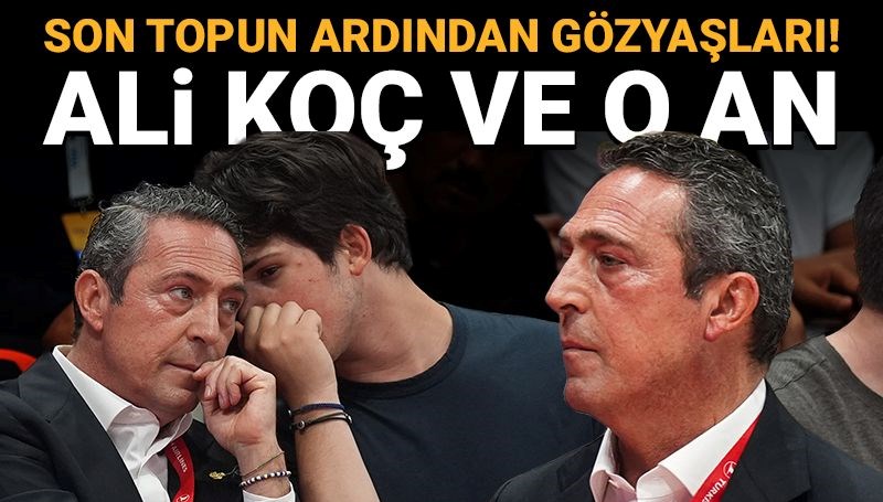 Fenerbahçe Beko'nun son topunun ardından gözyaşları