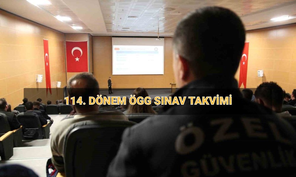 114. ÖGG sınav takvimi EGM: Özel Güvenlik 114. dönem sınavı ne zaman, giriş belgeleri yayımlandı mı? ÖGG sonuç tarihi - 1