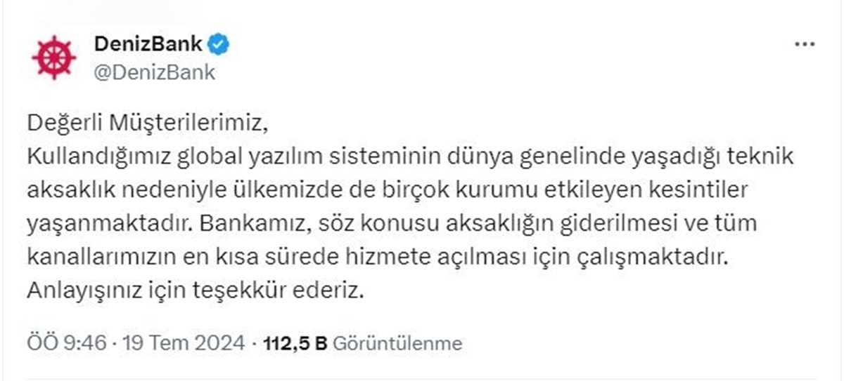 Yazılım sistemleri çöktü, bankalar da etkilendi (Denizbank'tan açıklama)