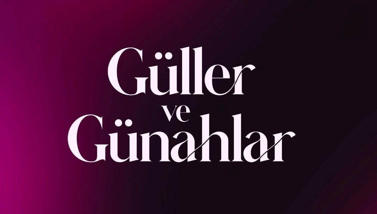 Güller ve Günahlar dizisine dair ilk ayrıntılar belli oldu