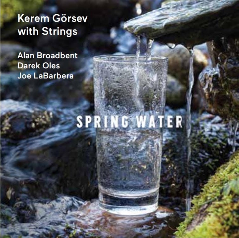 Kerem Görsev'in 17'nci albümü 'Spring Water' çıktı - 1
