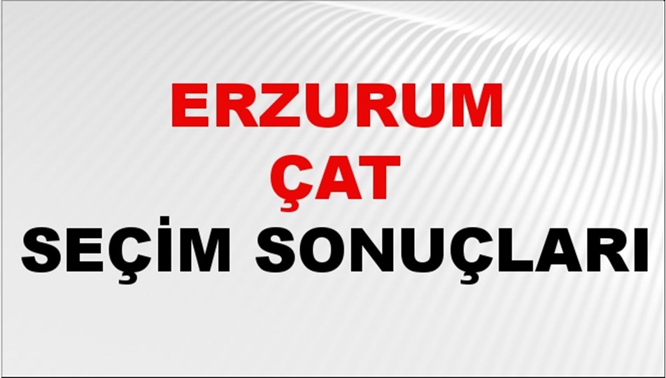 Erzurum ÇAT Seçim Sonuçları 2024 Canlı: 31 Mart 2024 Türkiye ÇAT Yerel Seçim Sonucu ve YSK Oy Sonuçları Son Dakika
