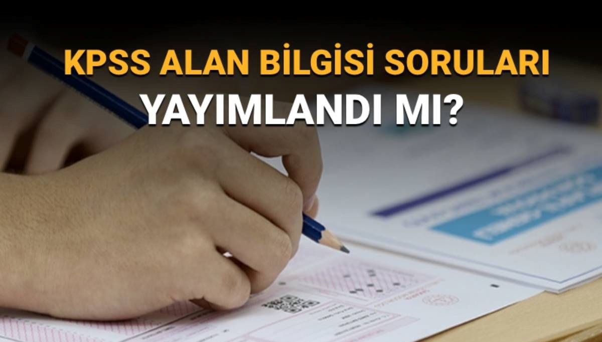 KPSS Alan Bilgisi sınav soruları ve cevapları için gözler ÖSYM’de