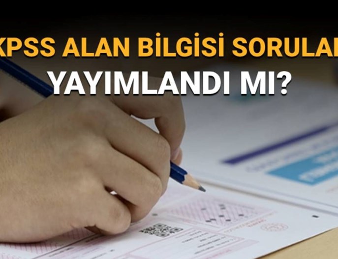 KPSS Alan Bilgisi sınav soruları ve cevapları için gözler ÖSYM'de
