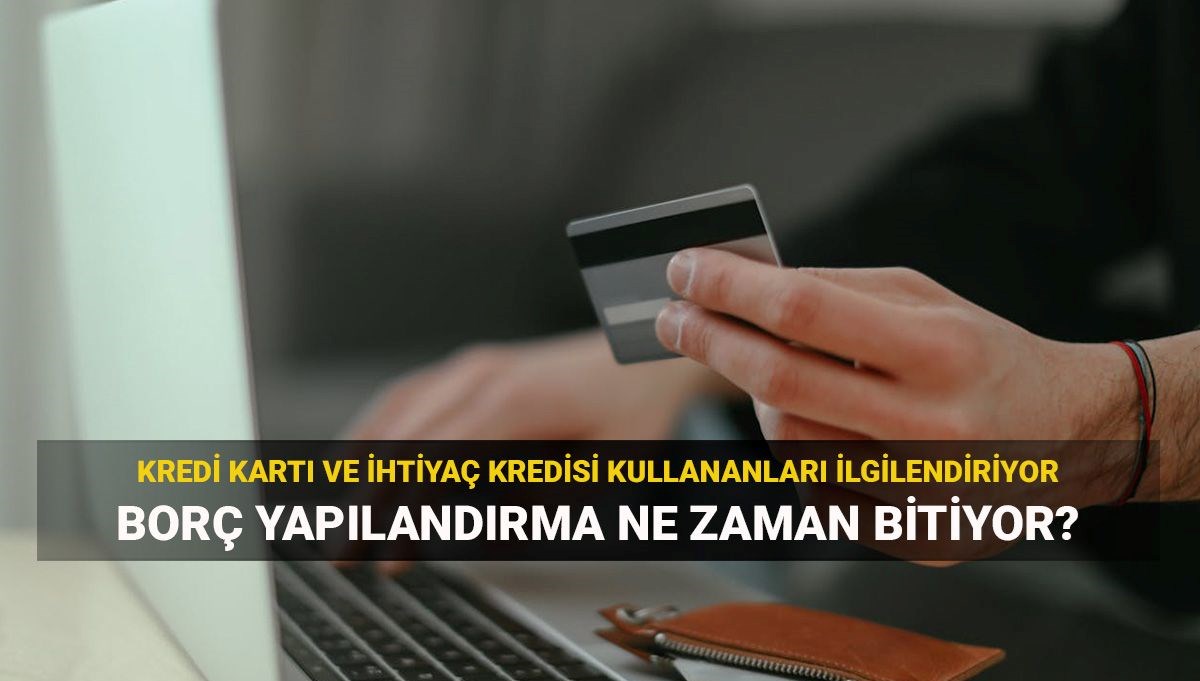 Kredi kartı borcu yapılandırma son tarih: Borç yapılandırma nasıl ve kimler tarafından yapılır?