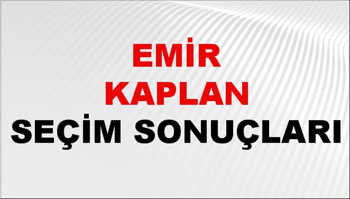 Emir Kaplan Seçim Sonuçları 2024 Canlı: 31 Mart 2024 Türkiye Emir Kaplan Yerel Seçim Sonucu ve İlçe İlçe YSK Oy Sonuçları Son Dakika Emir Kaplan Seçim Sonuçları 2024 Canlı: 31 Mart 2024 Türkiye Emir Kaplan Yerel Seçim Sonucu ve İlçe İlçe YSK Oy Sonuçları Son Dakika