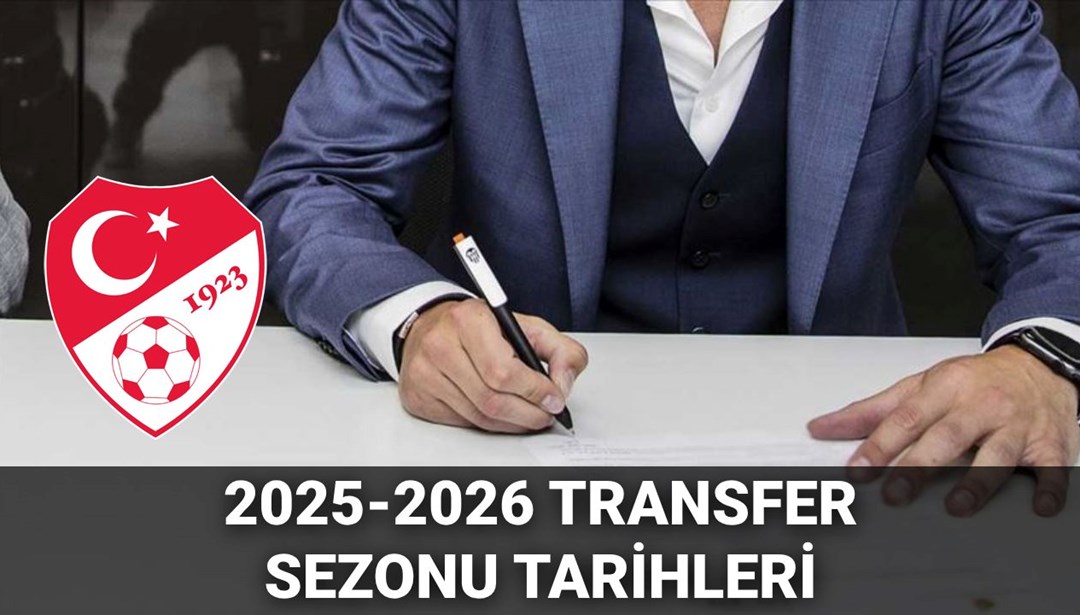 Transfer sezonu takvimi 2025-2026: Süper Lig'de transfer dönemi ne zaman bitiyor?