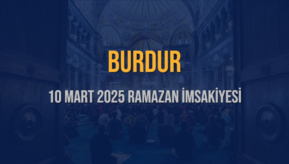 BURDUR İFTAR VAKTİ SAAT KAÇTA OKUNUYOR? BURDUR İçin İftar Saatleri Ne Kadar Kaldı? BURDUR İftar Vakitleri Kaç Dakika Var? Diyanet 10 Mart 2025 BURDUR Akşam Ezanı Bugün Ne Zaman Okunacak? - 4