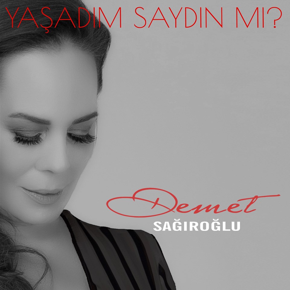 Demet Sağıroğlu'ndan yeni single: Yaşadım Saydın mı? - 1
