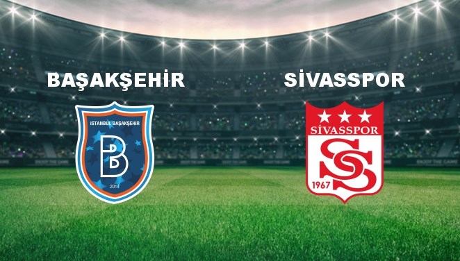 Başakşehir - Sivasspor Maçı Ne Zaman? Başakşehir - Sivasspor Maçı Hangi Kanalda Canlı Yayınlanacak?