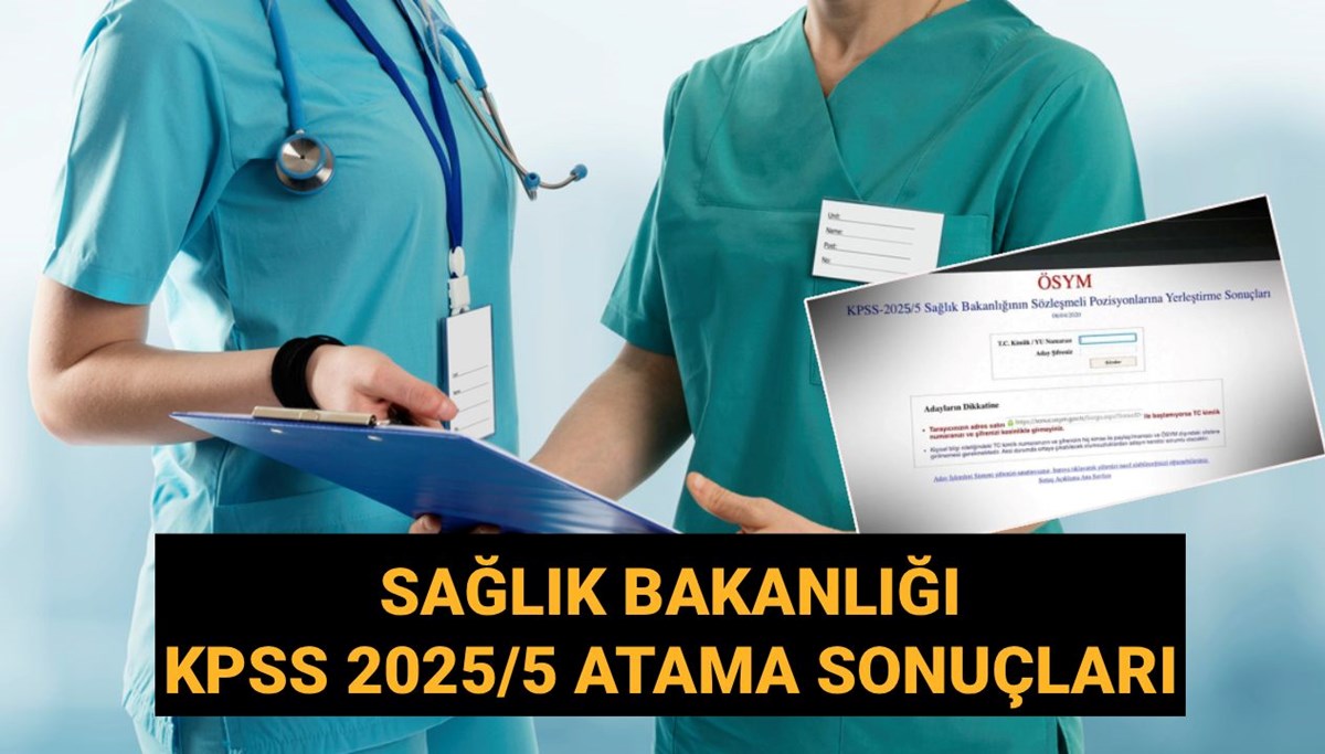 Sağlık Bakanlığı KPSS 2025/5 atama (tercih) sonuçları sorgulama ekranı: Sağlık Bakanlığı 15 bin 247 personel alımı tercih sonuçları açıklandı mı ne zaman açıklanır?