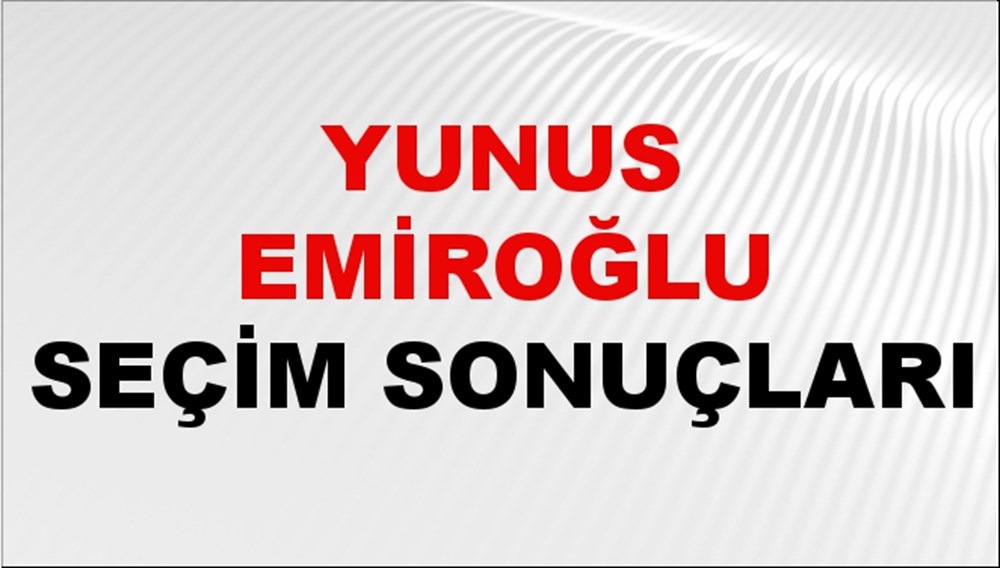 Yunus Emiroğlu Seçim Sonuçları 2024 Canlı: 31 Mart 2024 Türkiye Yunus Emiroğlu Yerel Seçim Sonucu ve İlçe İlçe YSK Oy Sonuçları Son Dakika - 1