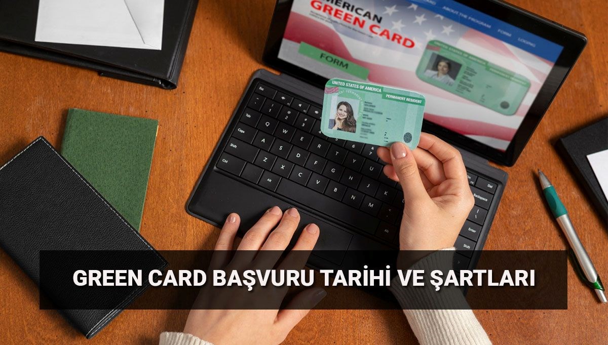 Green Card başvuru tarihleri 2025: ABD'de yaşamak için Green Card başvuru adımları ve şartları